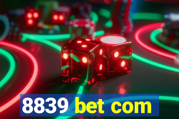 8839 bet com